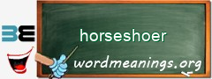 WordMeaning blackboard for horseshoer